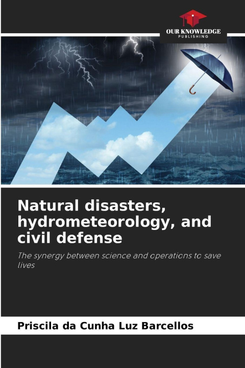 Libro Natural disasters, hydrometeorology, and civil defense Priscila da Cunha Luz Barcellos