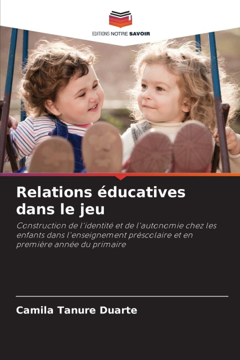 Kniha Relations éducatives dans le jeu Camila Tanure Duarte