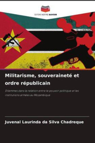 Kniha Militarisme, souveraineté et ordre républicain Juvenal Laurinda da Silva Chadreque