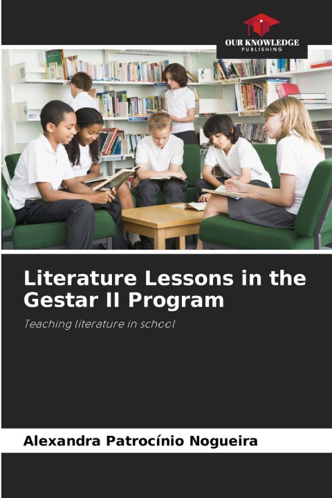 Kniha Literature Lessons in the Gestar II Program Alexandra Patrocínio Nogueira