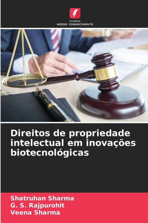 Knjiga Direitos de propriedade intelectual em inovações biotecnológicas Shatruhan Sharma