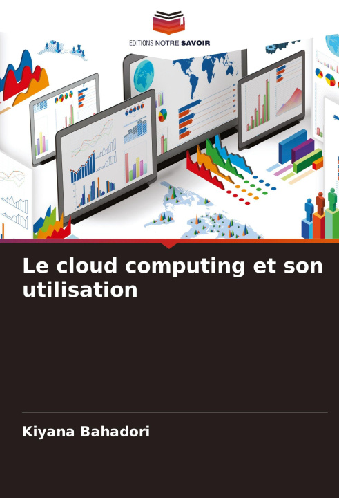 Knjiga Le cloud computing et son utilisation Kiyana Bahadori