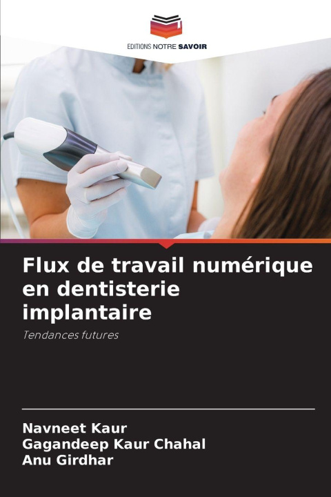 Libro Flux de travail numérique en dentisterie implantaire Navneet Kaur