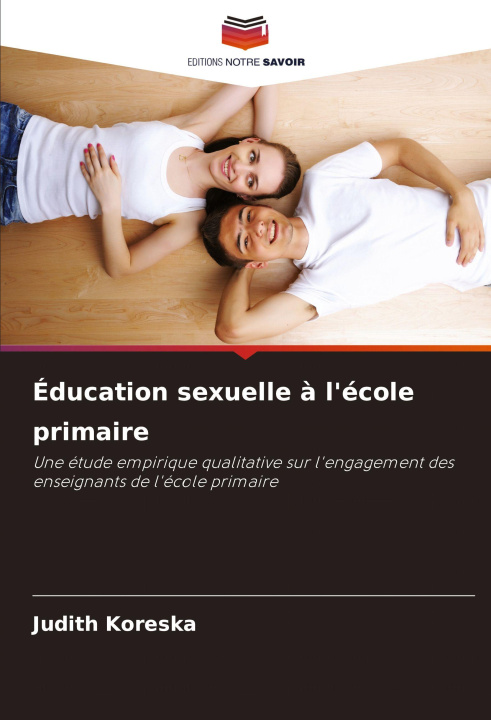 Kniha Éducation sexuelle à l'école primaire Judith Koreska