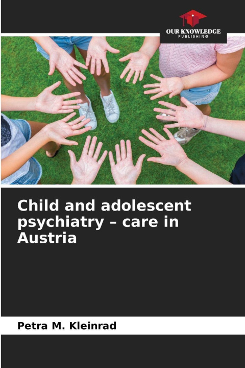 Libro Child and adolescent psychiatry - care in Austria Petra M. Kleinrad