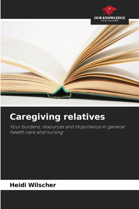 Kniha Caregiving relatives Heidi Wilscher