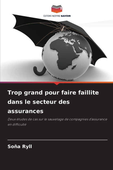 Libro Trop grand pour faire faillite dans le secteur des assurances Sona Ryll