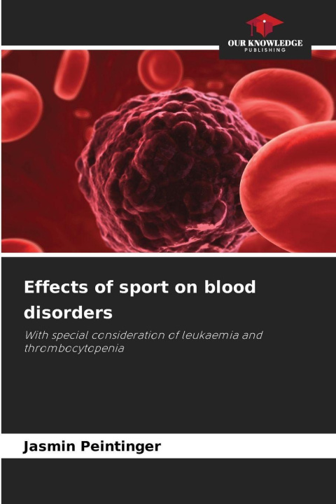 Libro Effects of sport on blood disorders Jasmin Peintinger