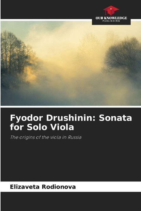 Libro Fyodor Drushinin: Sonata for Solo Viola Elizaveta Rodionova
