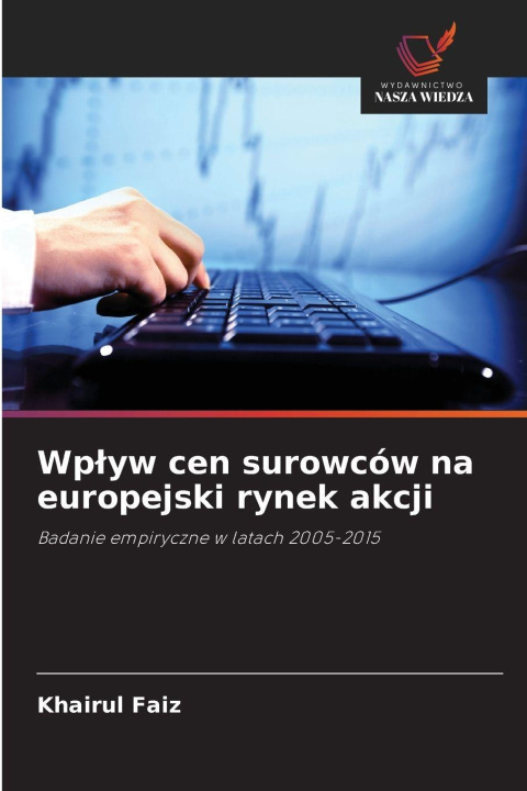 Libro Wplyw cen surowców na europejski rynek akcji Khairul Faiz