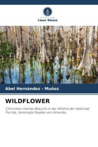 Kniha WILDFLOWER Abel Hernandez - Muñoz