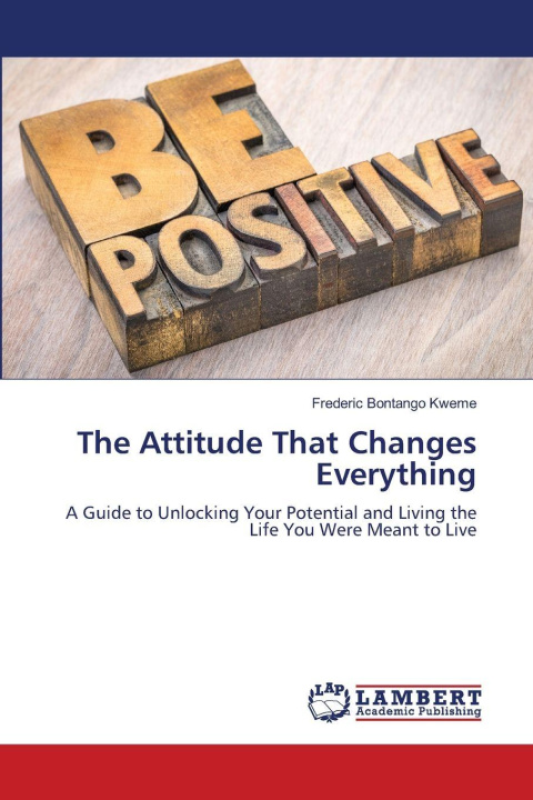 Kniha The Attitude That Changes Everything Frederic Bontango Kweme
