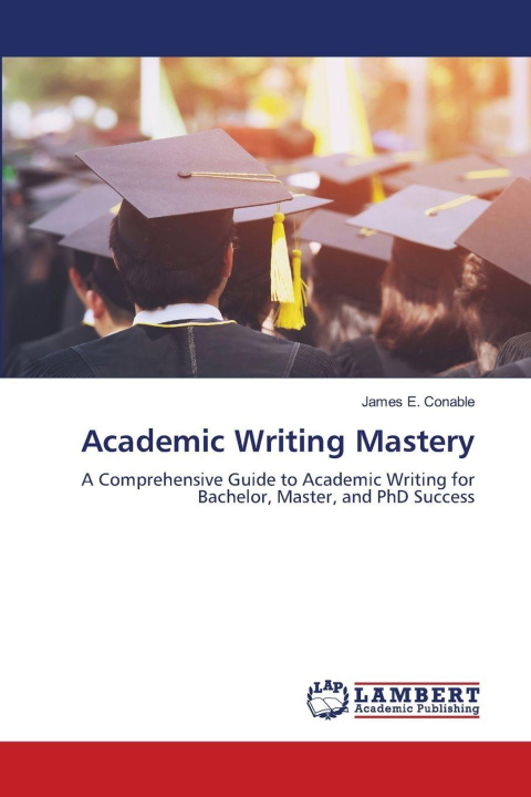 Kniha Academic Writing Mastery James E. Conable