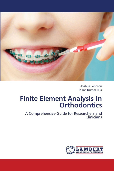 Kniha Finite Element Analysis In Orthodontics Joshua Johnson