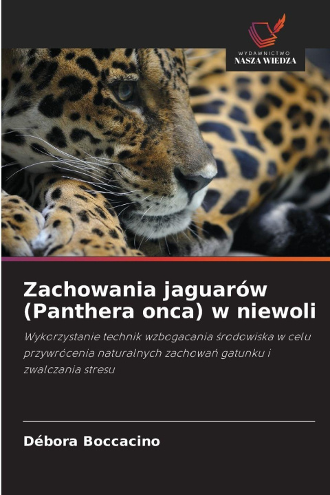 Libro Zachowania jaguarów (Panthera onca) w niewoli Débora Boccacino