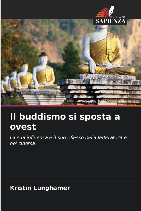 Libro Il buddismo si sposta a ovest Kristin Lunghamer