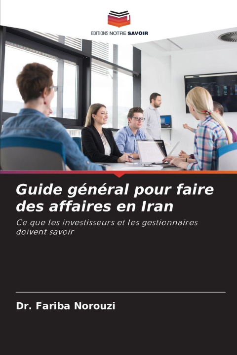 Kniha Guide général pour faire des affaires en Iran Dr. Fariba Norouzi