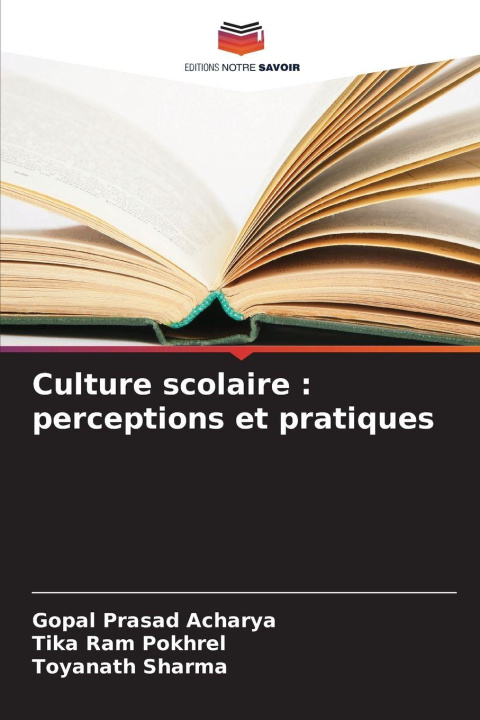 Knjiga Culture scolaire : perceptions et pratiques Tika Ram Pokhrel