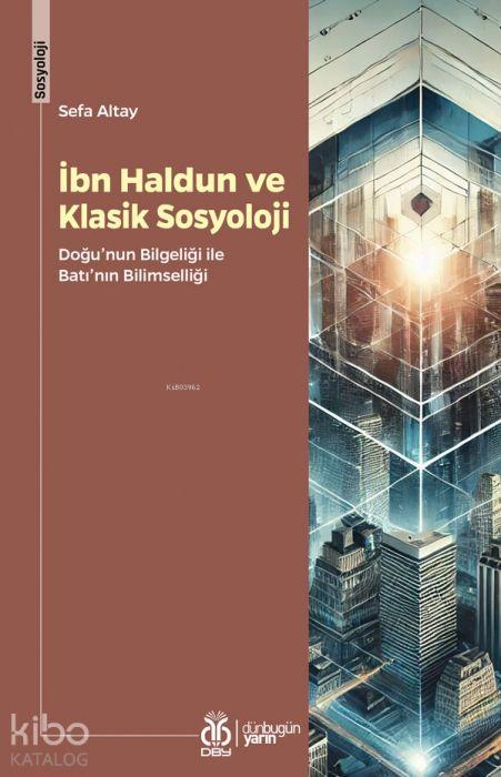 Knjiga Ibn Haldun ve Klasik Sosyoloji 