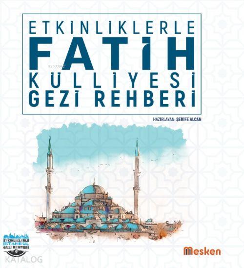 Kniha Etkinliklerle Fatih Külliyesi Gezi Rehberi 