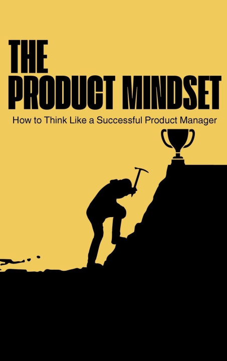 Kniha The Product Mindset 