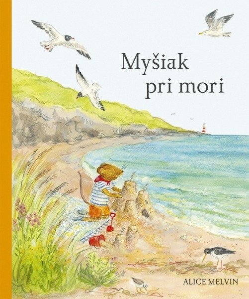 Βιβλίο Myšiak pri mori Alice Melvin