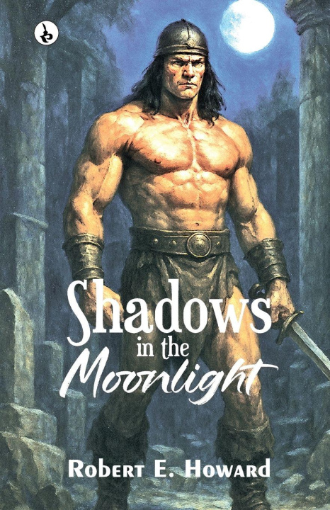 Knjiga Shadows in the Moonlight Robert E. Howard