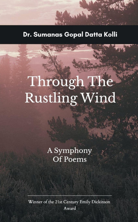 Kniha Through the Rustling Wind Dr. Sumanas Gopal Datta Kolli