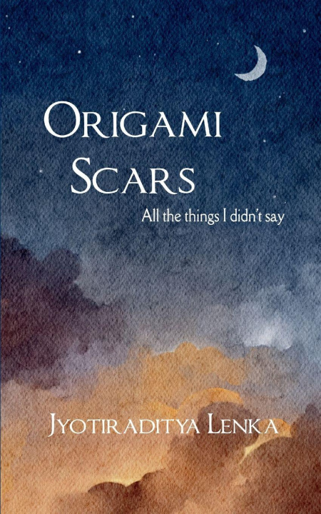 Knjiga Origami Scars Jyotiraditya Lenka