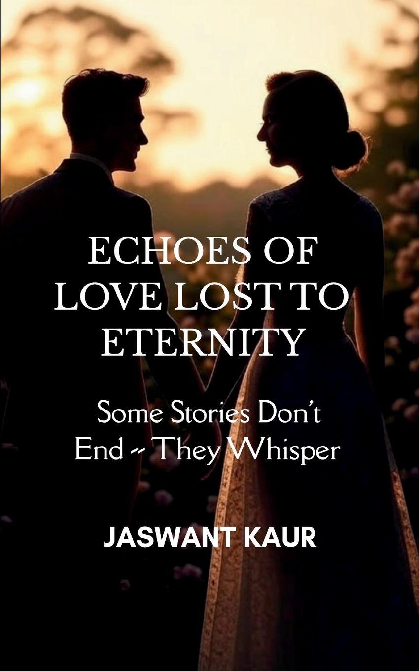 Libro Echoes of Love Lost to Eternity Jaswant Kaur
