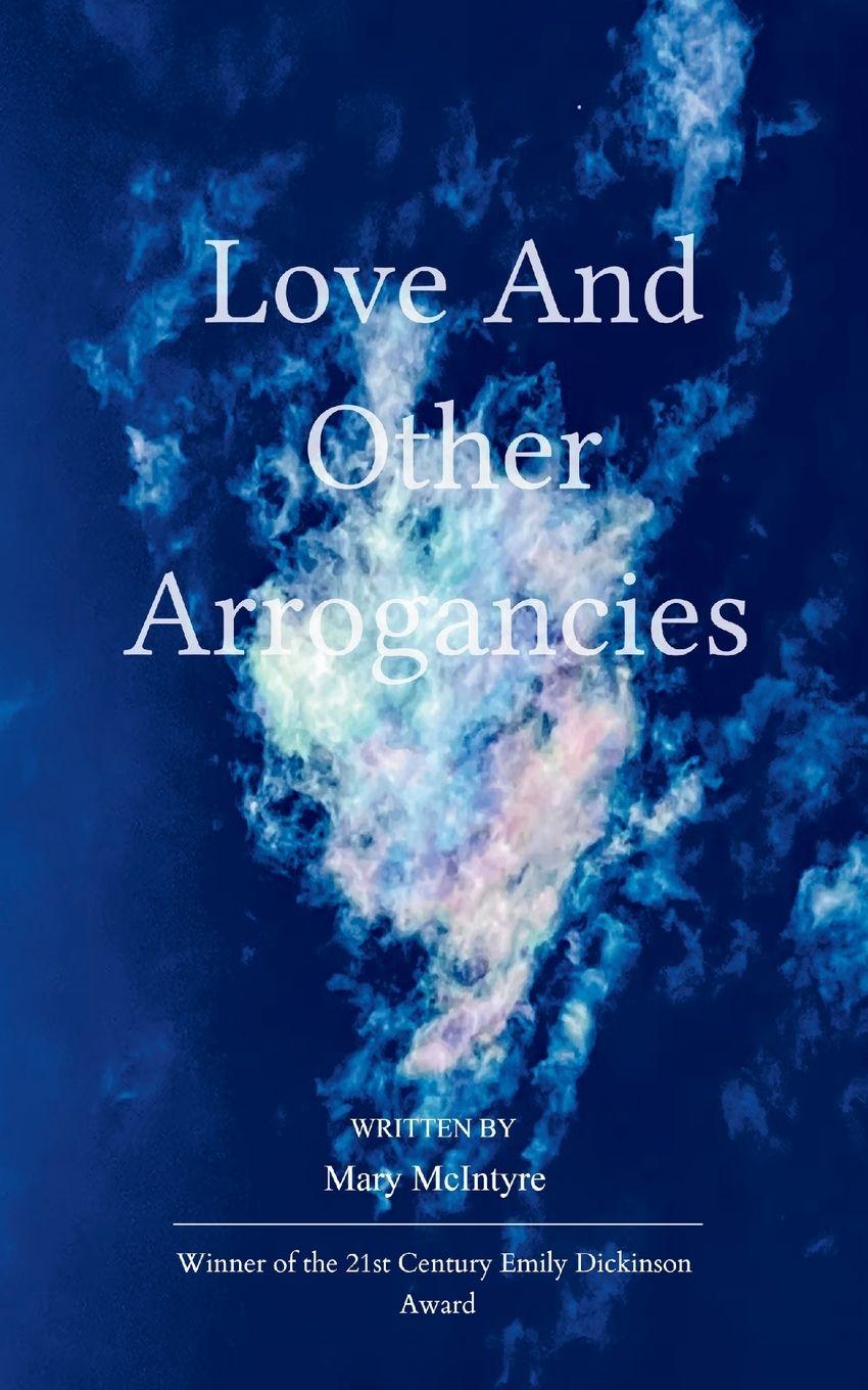 Knjiga Love and Other Arrogancies Mary McIntyre