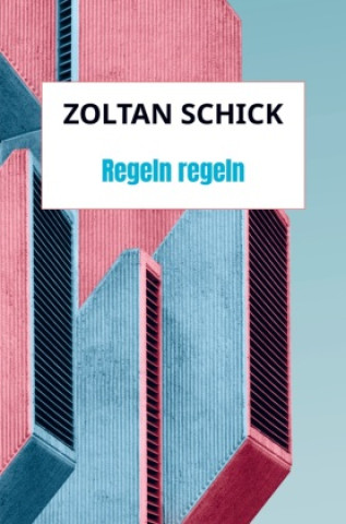 Kniha Regeln regeln Zoltan Schick