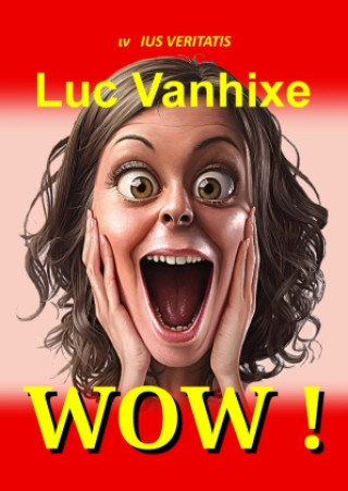 Kniha WOW ! Luc Vanhixe
