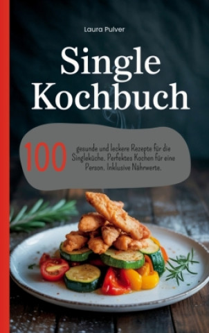 Kniha Single Kochbuch Laura Pulver