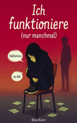 Kniha Ich funktioniere (nur manchmal) Bea Kors