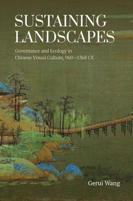 Kniha Sustaining Landscapes Gerui Wang