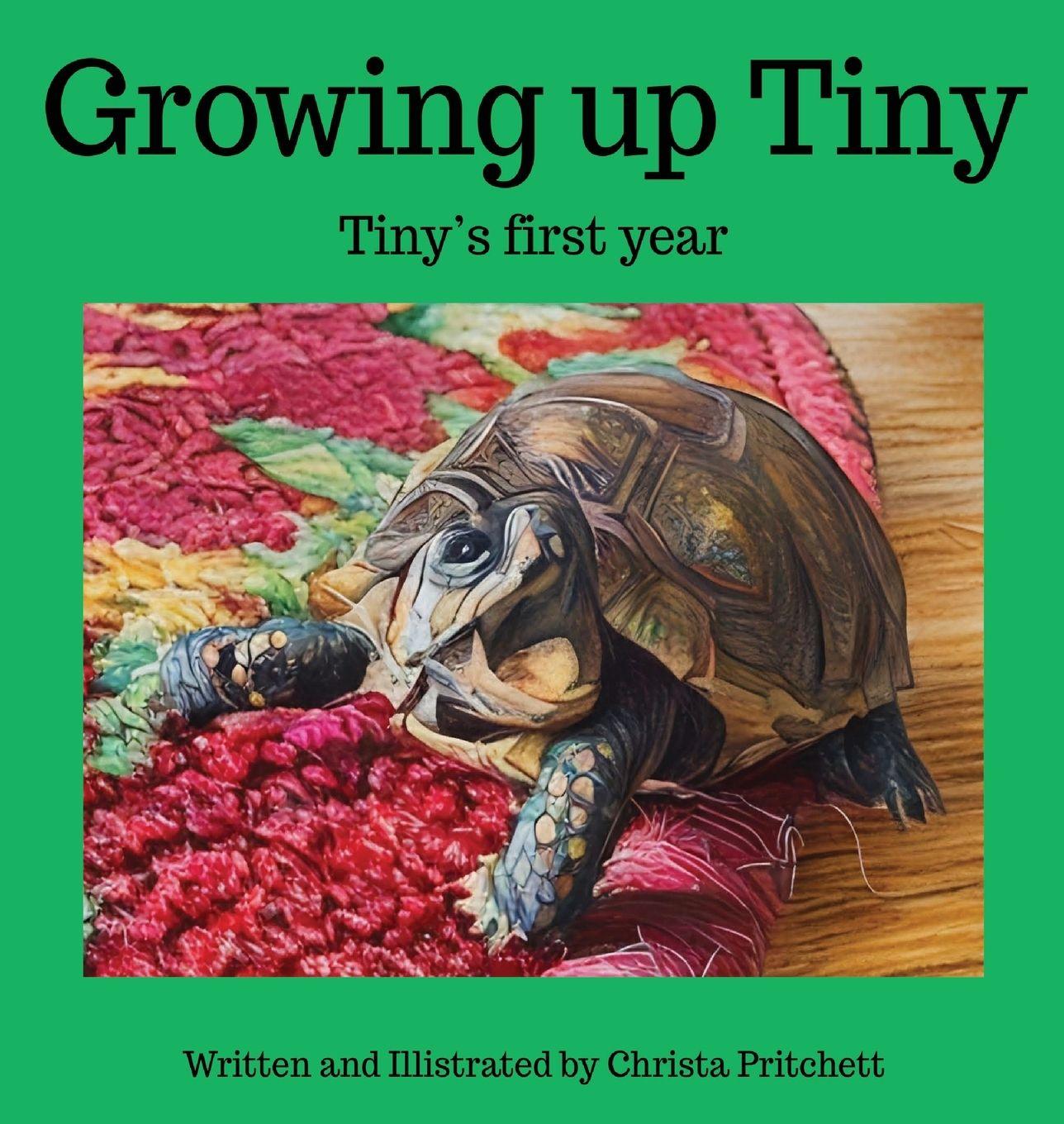 Kniha Growing up Tiny. Tiny's First Year Christa M Pritchett