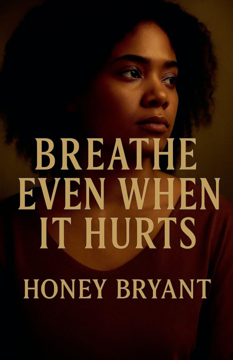 Kniha Breathe Even When It Hurts Honey Bryant