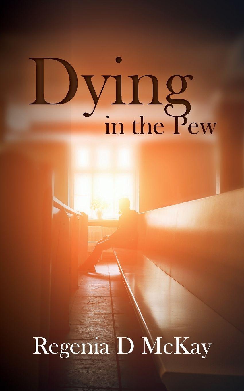 Kniha Dying in the Pew Regenia D McKay