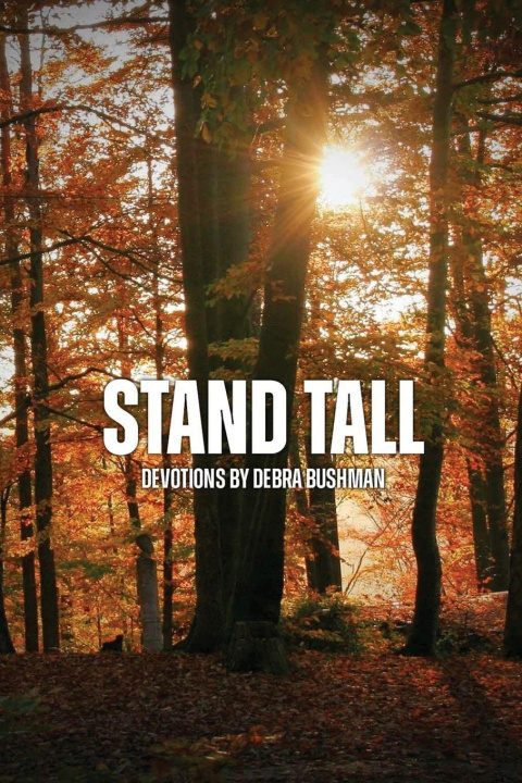Kniha STAND TALL Debra Bushman