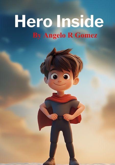 Kniha Hero Inside Angelo R Gomez