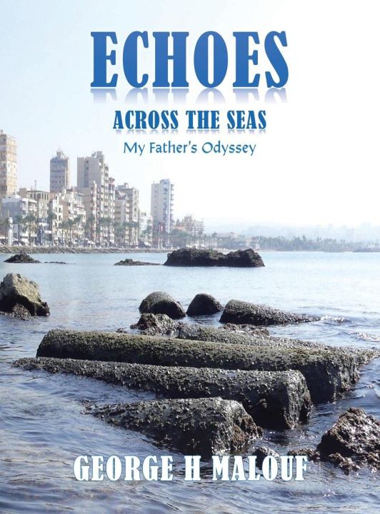 Boek Echoes Across the Seas George H Malouf