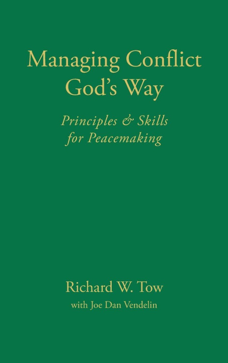 Kniha Managing Conflict God's Way Richard W. Tow