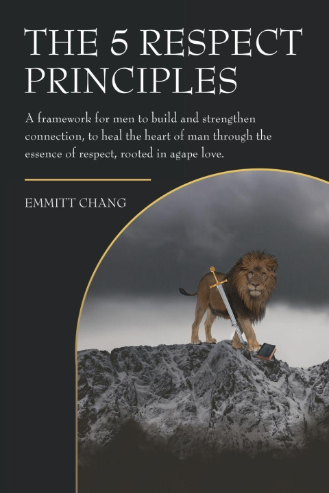 Knjiga The 5 Respect Principles Emmitt Chang