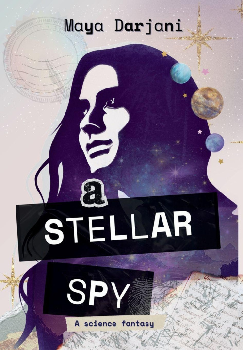 Kniha A Stellar Spy Maya Darjani