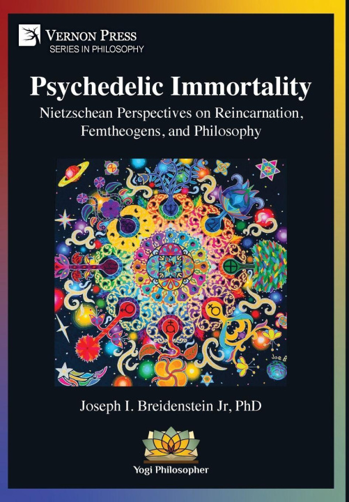 Kniha Psychedelic Immortality Joseph I. Breidenstein Jr
