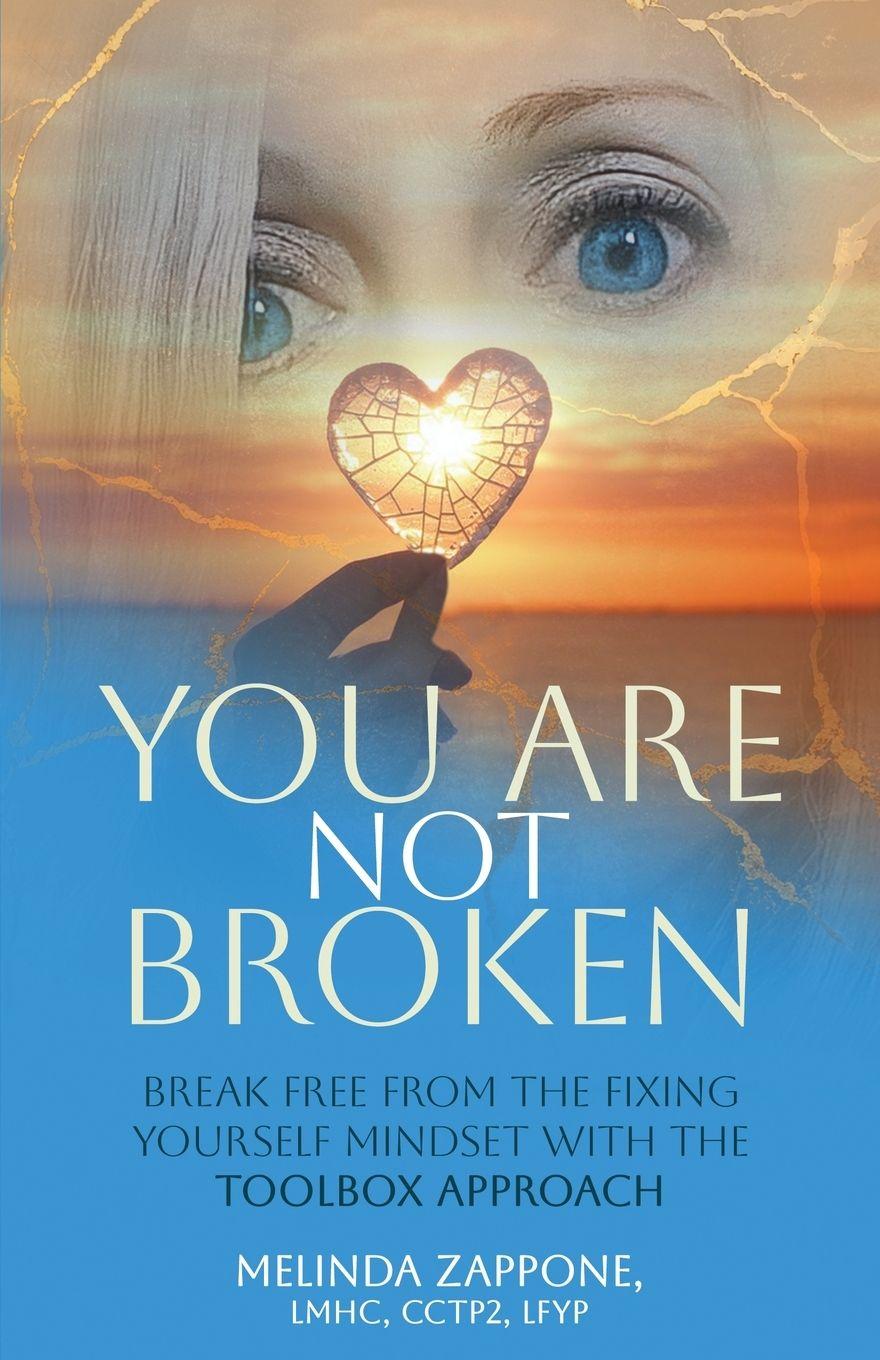 Kniha You Are Not Broken Melinda Zappone