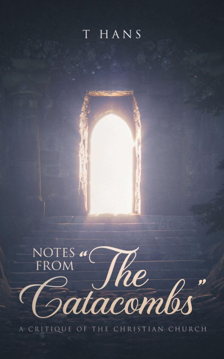 Kniha Notes From "The Catacombs" T. Hans Olson