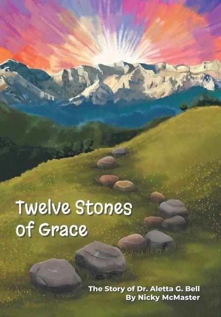 Knjiga Twelve Stones of Grace Nicole McMaster