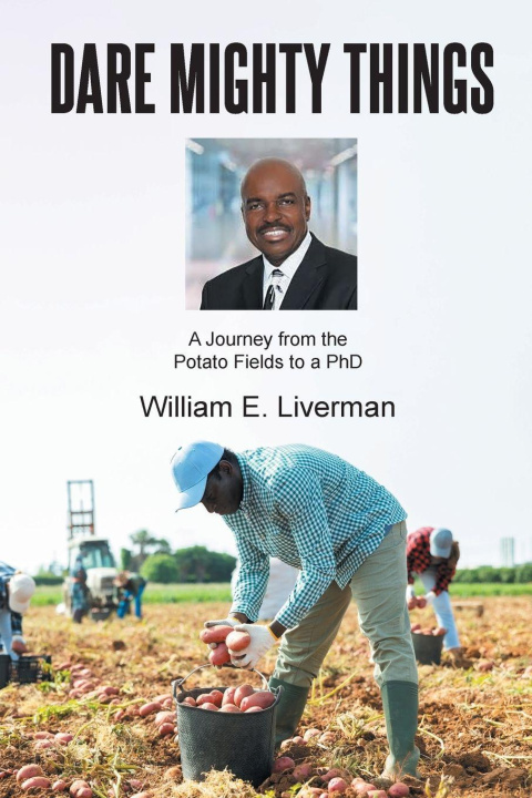 Kniha DARE MIGHTY THINGS William E. Liverman